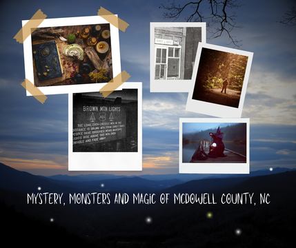 Mystery Monsters and Magick of McDowell